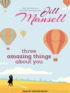 Cover image for Three Amazing Things About You